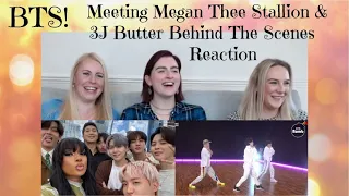 BTS: Meeting Megan Thee Stallion & 3J Butter Behind the Scenes Reaction