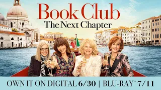 Book Club: The Next Chapter | Yours to Own Digital 6/30 & Blu-ray 7/11