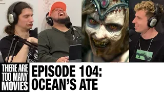 104. Army of the Dead | Ocean's Ate