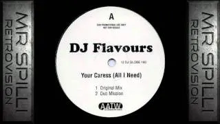 DJ Flavours - Your Caress (All I Need) (Original Mix) [Classic House] [1997] *Retrovision*