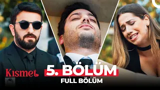 Kısmet 5. Bölüm