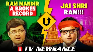 Arnab Goswami's U-turn on Ram Mandir! What made him & others change their tune? TV Newsance 239