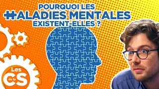 Pourquoi les maladies mentales existent-elles ? - Les Chroniques de la Science