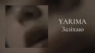 YARIMA - Зазіхаю