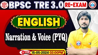 BPSC Tre 3.0 Re Exam, BPSC Teacher English, Narration & Voice PYQ, English For Bihar Sikshak Bharti