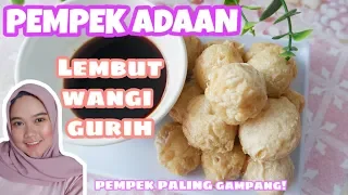 CARA MEMBUAT PEMPEK ADAAN || PEMPEK PALING GAMPANG..!