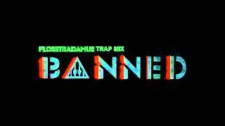 Flosstradamus - Banned Mix + Download