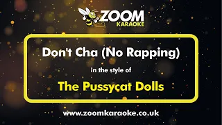 The Pussycat Dolls - Don't Cha (No Rapping) - Karaoke Version from Zoom Karaoke