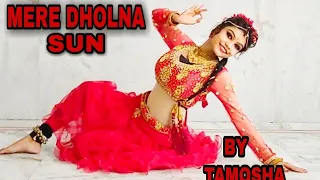 Mere Dholna Sun || Classical Dance || TAMOSHA Choreography..