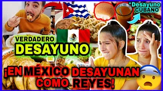 VERDADERO DESAYUNO MEXICO🇲🇽 2023 reaction ¡CUBANO🇨🇺 en SHOCK al probar esta DIGNA🥺 COMIDA MEXICANA🤤!