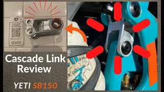 Cascade Components Link & Review for the Yeti SB150 | Ride & Review | Thoughts and Opinions