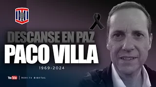 En Memoria de Paco Villa, gran compañero y amigo DEP | Toño De Valdés