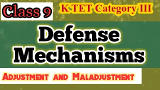 Defense Mechanism | Adjustment and Maladjustment