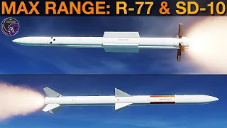 Max Range Of: R-77(Russia) & SD-10/PL-12(China) Air To Air Missiles | DCS