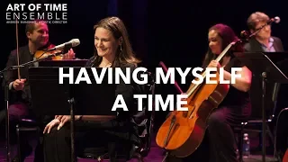 Madeleine Peyroux and the Art of Time Ensemble perform "Having Myself a Time"