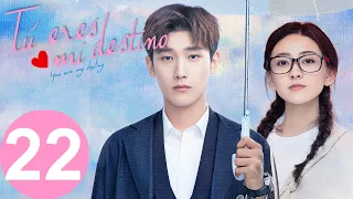 【ESP SUB】 Tú Eres mi Destino  ♥ EPISODIO 22 ( YOU ARE MY DESTINY)