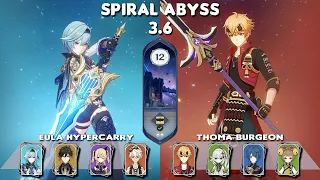 Spiral Abyss 3.6 | C0 Eula Hypercarry & Thoma Burgeon | Floor 12-9stars | Genshin Impact