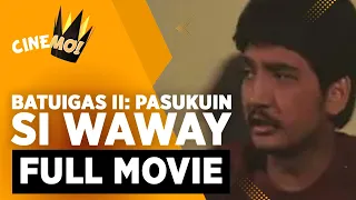 Batuigas 2: Pasukuin si Waway | FULL MOVIE | Rudy Fernandez | CineMo