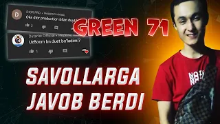 GREEN 71 - BARCHA SAVOLLARGA JAVOB BERDI | SAVOLLARGA JAVOBLAR