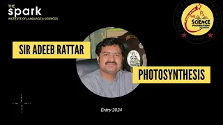 Photosynthesis |Sir Adeeb Rattar-Part 1