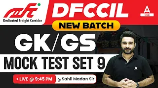 DFCCIL GK/GS Classes | GK/GS by Sahil Madaan | Mock Test Set 9