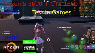 Ryzen 5 5600 + GTX 1660Ti - Test in 5 Games