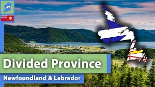 Newfoundland AND Labrador: Canada's Divided Province