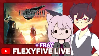 Flexy's First Look Live: Final Fantasy 7 Rebirth with Fray! Pt 2