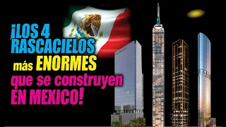 ¡Los 4 rascacielos más grandes que se construyen en México! / ¡2 regios y 2 de la CDMX!