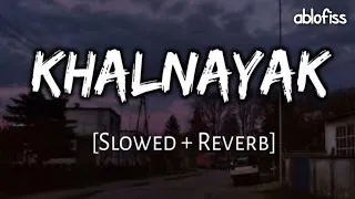 Khalnayak Hoon main | (Slowed+Reverb-Vinod rathod [Use Headphonest] ablofiss