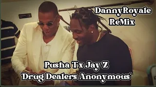 DannyRoyale ReMix - Pusha T x Jay Z 'Drug Dealers Anonymous'