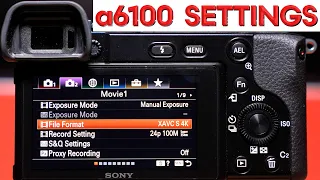 BEST a6100 VIDEO Settings – Sony a6100 Complete Setup Guide for CINEMATIC Video