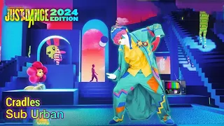 Just Dance 2024 Edition: Cradles | Sub Urban