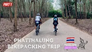 Let's Go Bikepacking to Phatthalung (January 2024) [Part 1]