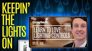 Learn to Stop Worrying and Love Lighting Controls with Steve Roe