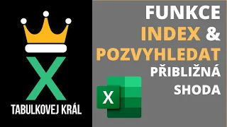 Funkce INDEX a POZVYHLEDAT - částečná shoda| Proč? Jak? Výhody, nevýhody | Excel 365 Tutorial