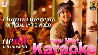 Channa Mereya (Aye Dil Hai Muskil) FULL KARAOKE WITH HINT & LYRICS INSTRUMENTAL SONG