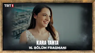 Kara Tahta 16. Bölüm Fragmanı