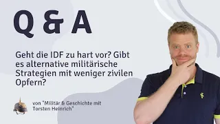 Geht die IDF zu hart vor? Gibt es alternative militärische Strategien mit weniger zivilen Opfern?