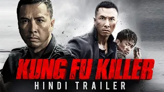 KUNG FU KILLER (Official Trailer) In Hindi | Donnie Yen, Wang Baoqiang, Charlie Young