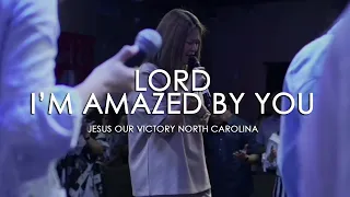 Lord I'm Amazed By You | Worship | Jesus Our Victory NC | Greensboro, North Carolina, USA