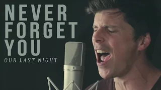 Zara Larsson, MNEK - "Never Forget You" (cover by Our Last Night)