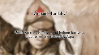 Cossack Lullaby With Russian, English , and Indonesian Lyrics