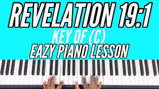 Revelation 19:1 - Naomi Raine/Mav City Gospel Choir/Maverick City Music ~Key of C~ Easy Piano Lesson