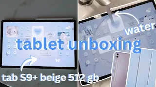 AESTHETIC TABLET UNBOXING | Samsung Tab S9+ 512GB Beige + Accessories 🩵💻🖋️