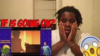 Dank Memes Compilation V33 REACTION