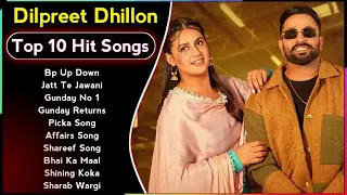 Dilpreet Dhillon New Song 2024 | New Punjabi Jukebox | Dilpreet Dhillon New Songs |New Punjabi Songs