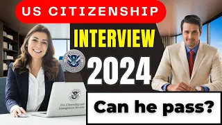 US Citizenship Interview 2024 | N400 Interview and Test - Mock Interview