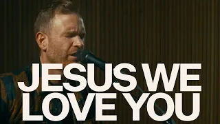 Jesus We Love You (Acoustic) - The McClures, Bethel Music