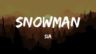 Sia - Snowman (Lyrics)